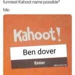 Funniest Kahoot Name Imgflip